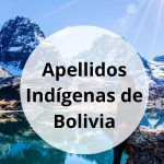 Apellidos Indígenas de Bolivia