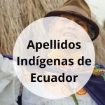 Apellidos Indígenas de Ecuador