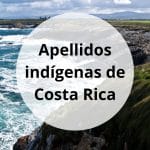 Apellidos indígenas de Costa Rica