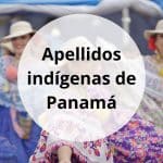 Apellidos indígenas de Panamá
