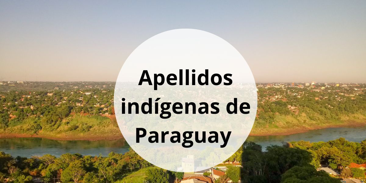 Apellidos indígenas de Paraguay