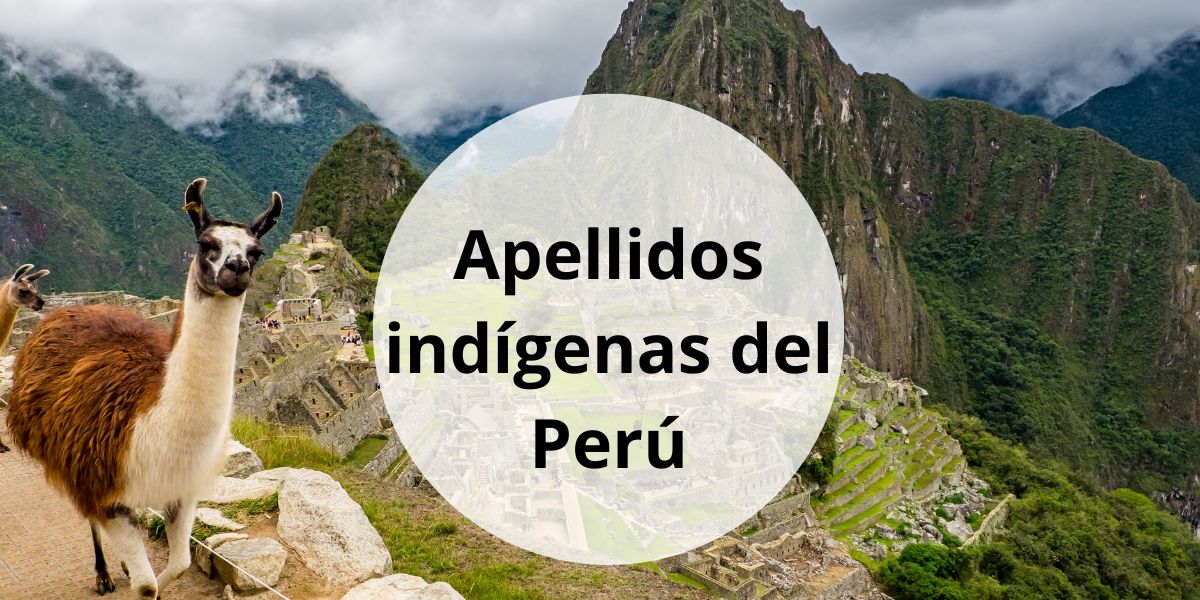Apellidos indígenas del Perú