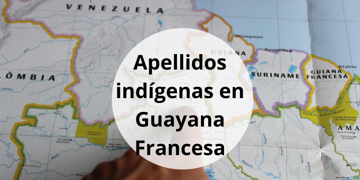 Apellidos indígenas en Guayana Francesa
