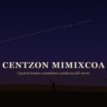 Centzon Mimixcoa: los cuatrocientos cazadores estelares del norte Centzon Mimixcoa — cuatrocientos cazadores estelares del norte