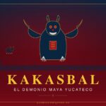 Kakasbal, el demonio-tentador maya yucateco poscolonial de las cuevas Kakasbal — El Demonio Maya Yucateco Poscolonial