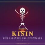 Kisin, el dios lacandón del inframundo y los terremotos de Chiapas Kisin — El Dios Lacandón del Inframundo y los Terremotos