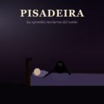 Pisadeira: la bruja del pecho y la parálisis del sueño Pisadeira — la opresión nocturna del sueño