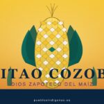 Pitao Cozobi, el dios zapoteco del maíz y la abundancia del Valle de Oaxaca Pitao Cozobi — El Dios Zapoteco del Maíz y de la Abundancia