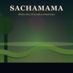 Sachamama: la madre boa de la selva amazónica peruana Sachamama — madre boa de la selva amazónica
