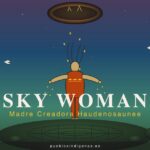 Sky Woman, la madre creadora iroquesa que cayó del Cielo Superior Sky Woman — La Madre Creadora Iroquesa que Cayó del Cielo Superior