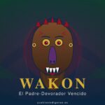 Wakon, el dios del monte huarochirano y padre-devorador vencido por los ancestros Wakon — El Dios del Monte y Padre-Devorador Huarochirano Vencido