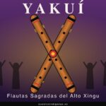 Yakuí, las flautas sagradas femeninas primordiales del Alto Xingu brasileño Yakuí — Las Flautas Sagradas Femeninas Primordiales del Alto Xingu